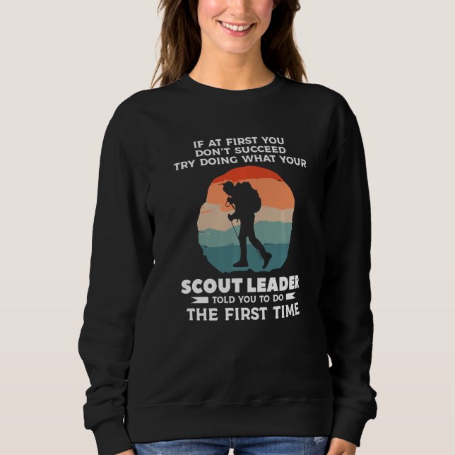 Sweatshirt Try Doing What Your Scout Leader Told You To Do Ca (Devant)