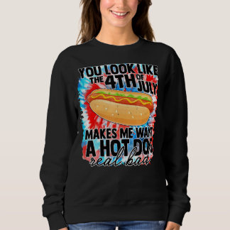 Sweatshirt Tu As L'Air 4 juillet Me Fait Vouloir Un Chien Cha