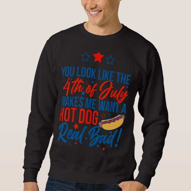 Sweatshirt Tu As L'Air Que Le 4 juillet Me Fait Vouloir Chaud (Devant)