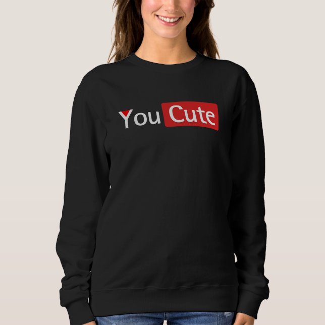 Sweatshirt Tu es mignon, drôle, ton tube, drôle de design (Devant)