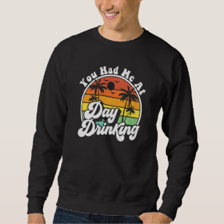 Sweatshirt Tu m'as eu à boire toute la journée  Rétro Plage É