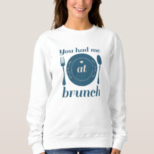Sweatshirt Tu M'As Eu À Brunch