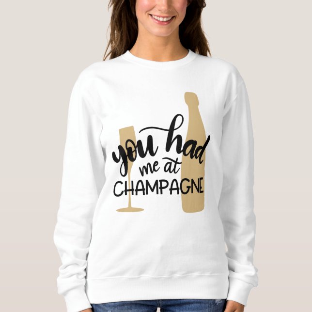 Sweatshirt Tu M'As Eu Au Champagne (Devant)