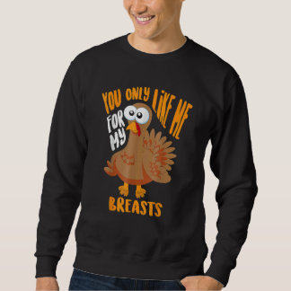 Sweatshirt Tu n'aimes que moi pour mes seins de Thanksgiving 