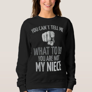 Sweatshirt Tu ne peux pas me dire quoi faire Tu n'es pas ma n