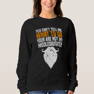 Sweatshirt Tu ne peux pas me dire quoi faire, tu n'es pas mon
