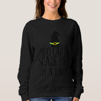 Sweatshirt Tu ne peux pas m'effrayer, je suis un tee-shirt Ha