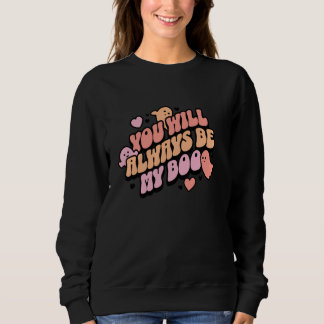 Sweatshirt Tu seras toujours mon amour !