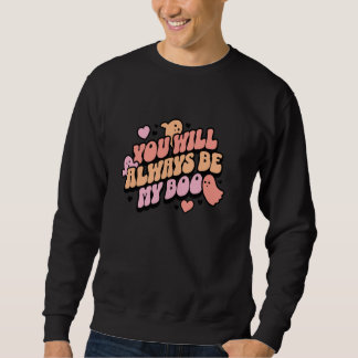 Sweatshirt Tu seras toujours mon amour !