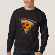 Tu veux une pizza de moi?!?!