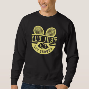 Sweatshirt Tu Viens D'Être Servi