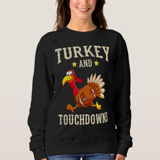 Sweatshirt Turkey And Touchdowns Thanksgiving American Footba (Devant)
