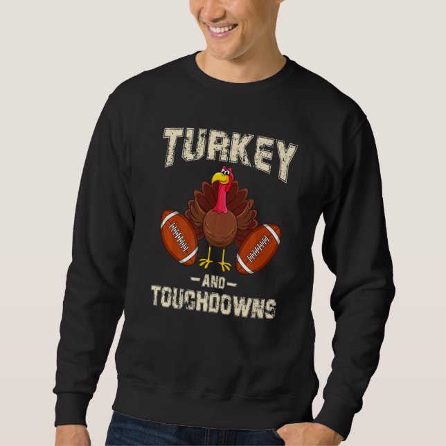 Sweatshirt Turkey And Touchdowns Thanksgiving American Footba (Devant)