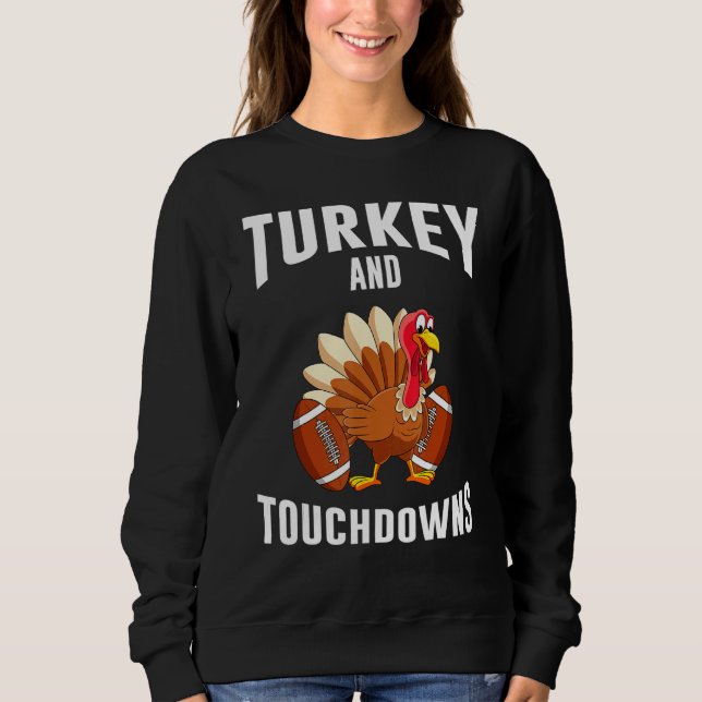 Sweatshirt Turkey And Touchdowns Thanksgiving American Footba (Devant)