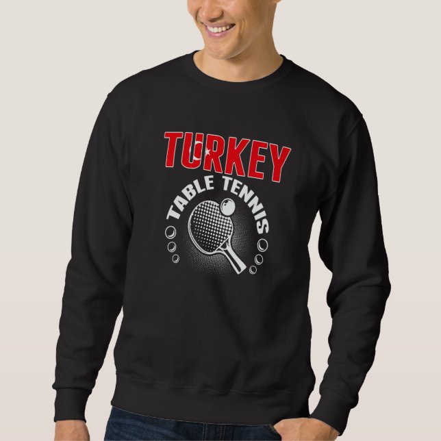 Sweatshirt Turkey Table Tennis   Support Turkish Ping Pong Te (Devant)