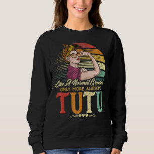 Sweatshirt Tutu Comme Une Grand-Mère Normale Seulement Des Fe