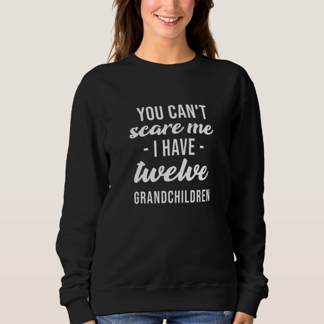 Sweatshirt Twelve Grandchildren 12 Grandson Granddaughter Gra (Devant)