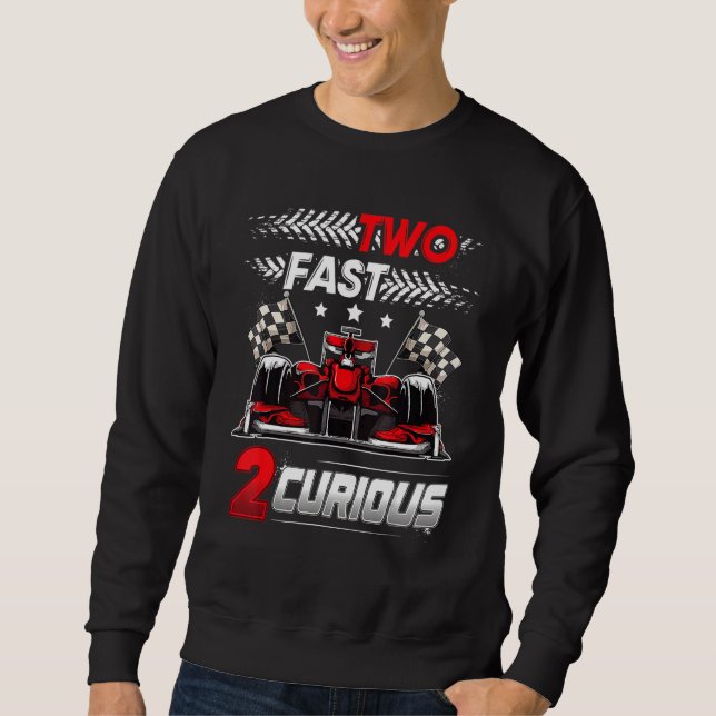 Sweatshirt Two Fast 2 Curious racing 2nd Birthday two fast bi (Devant)