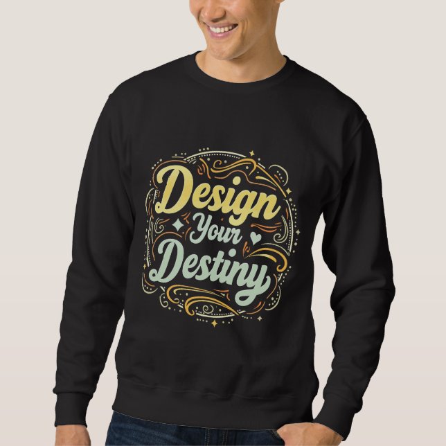 Sweatshirt Typographie T-shirt "Concevez votre destinée" (Devant)