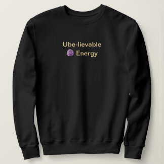 Sweatshirt Ube-lievable Energy Filipino Pun: Black