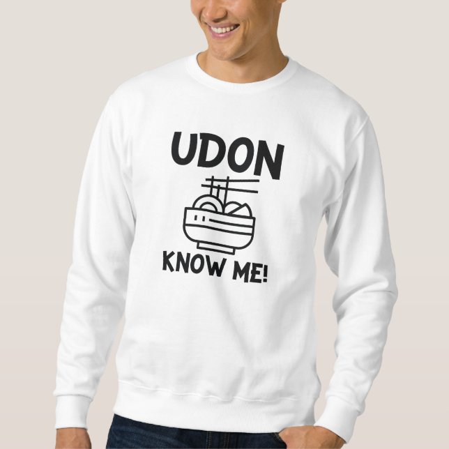 Sweatshirt Udon Me Connaît (Devant)
