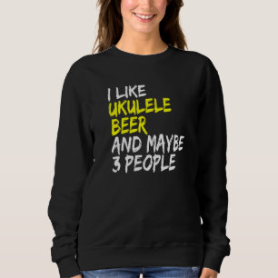 Sweatshirt Ukulele disant musique de guitare J'aime la bière