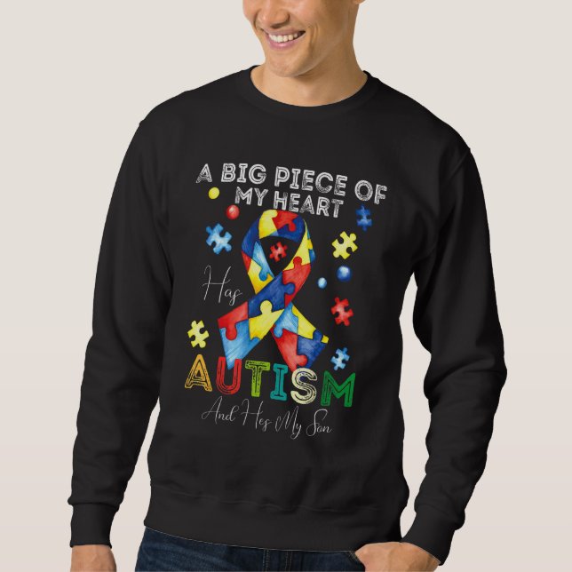Sweatshirt Un Gros Morceau De Mon Coeur A L'Autisme Et C'Est  (Devant)