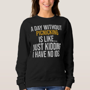 Sweatshirt Un Jour Sans Pique-Nique Est Comme