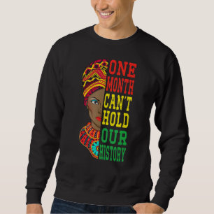 Sweatshirt Un mois ne peut pas tenir notre fierté de l'histoi