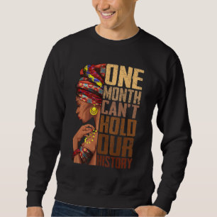 Sweatshirt Un mois ne peut pas tenir notre histoire Melanin A