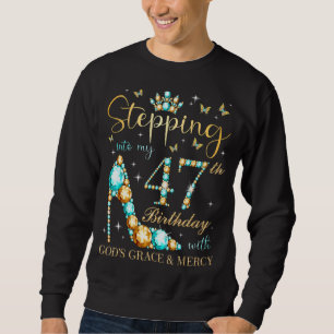 Sweatshirt Un pas dans mon 47e anniversaire avec la grâce de