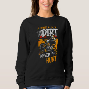 Sweatshirt Un Peu De Chemin N'A Jamais Blessé Dirt Vélo Motor