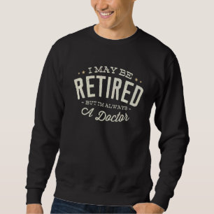 Sweatshirt Un peut être retraité, mais je suis toujours un mé