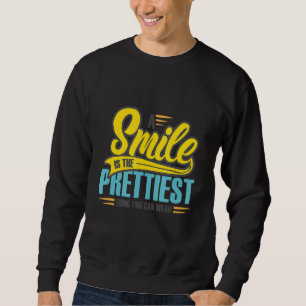 Sweatshirt Un Sourire Est La Plus Belle Chose Que Vous Pouvez