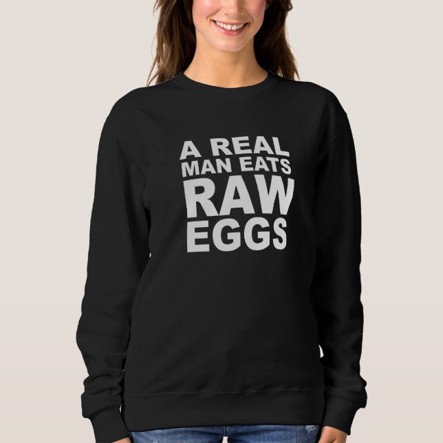 Sweatshirt Un Véritable Homme Mange Oeufs Crus Protein Fitnes (Devant)