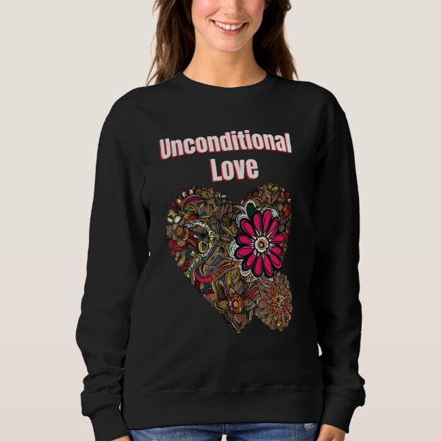 Sweatshirt Unconditional Love (Devant)