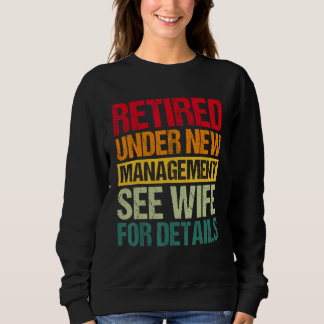 Sweatshirt Under New Management See Wife For Details Retirem