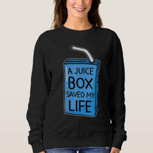 Sweatshirt Une boîte de jus de fruits J'ai sauvé ma vie Diabè
