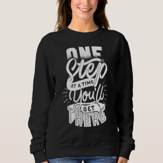 Sweatshirt Une étape à la fois vous y arriverez bonne motivat