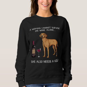 Sweatshirt Une femme ne peut pas survivre seule, elle a besoi