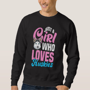 Sweatshirt Une fille qui aime Huskies Husky Chien propriétair
