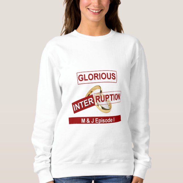 Sweatshirt Une interruption glorieuse : un début doré (Devant)