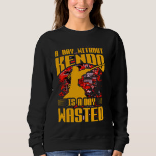 Sweatshirt Une journée sans Kendo est une journée perdue Mart