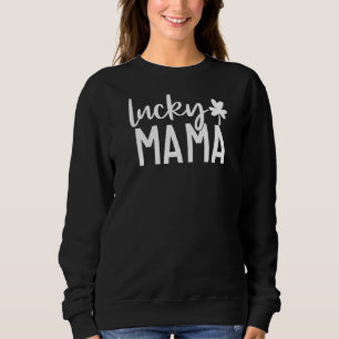 Sweatshirt Une Lucky Mama Funny Irish Mama Shamrocks St Patri