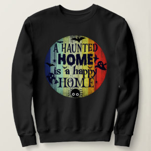 Sweatshirt Une maison hantée est une maison heureuse - Hallow