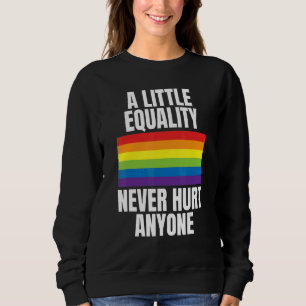 Sweatshirt Une Petite Égalité N'A Jamais Fait De Mal À Person