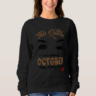 Sweatshirt Une Reine Est Née En Octobre Joyeux Anniversaire À