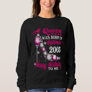 Sweatshirt Une Reine Est Née En Septembre 2003 Joyeux 19E Bir