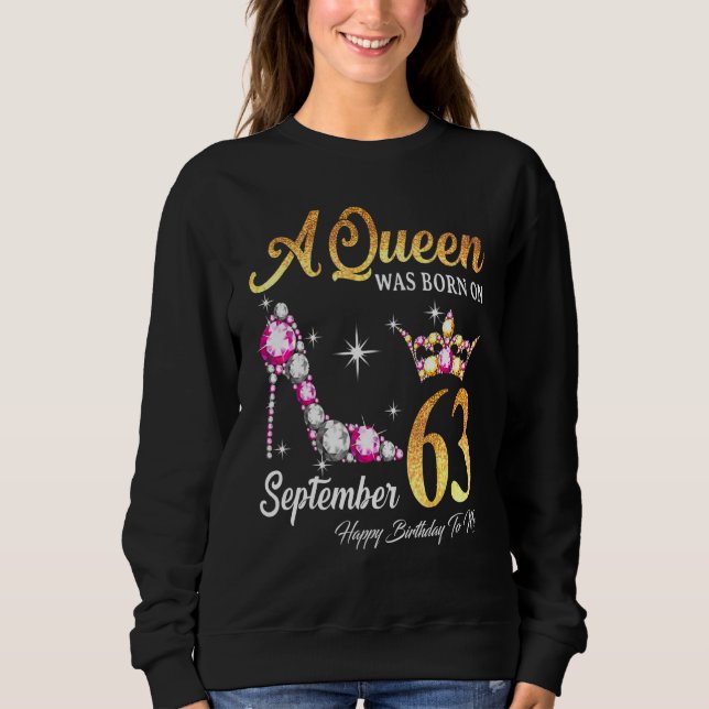 Sweatshirt Une Reine Est Née En Septembre 63 Joyeux Anniversa (Devant)