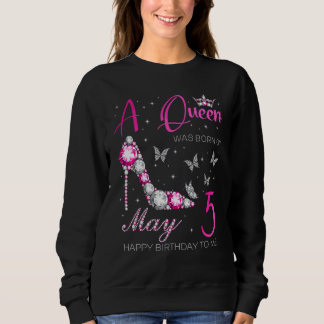 Sweatshirt Une Reine Est Née Le 5 Mai Anniversaire